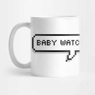 Baby Watch Your Mouth Mug